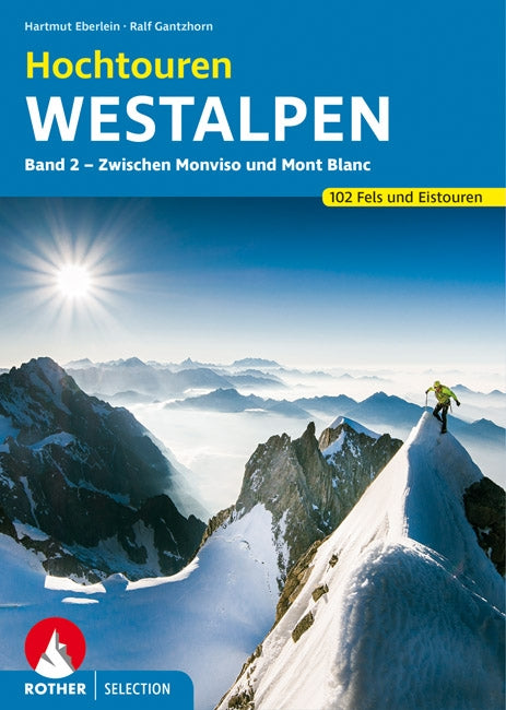 Hochtouren Westalpen Band 2 - Zwischen Monviso und Mont Blanc