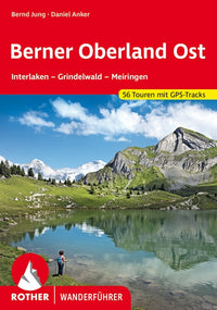 Rother Wanderfúhrer Berner Oberland Ost 56 Touren (9.A 2021)