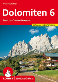Rother WanderfÃ¼hrer Dolomiten 6 - Cortina d'Ampezzo