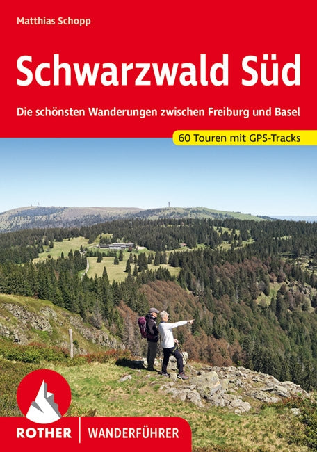 Rother Wanderführer Schwarzwald Süd - 60 Touren 13.A 2022
