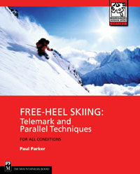 Free-Heel Skiing - Telemark and Parallel Techniques