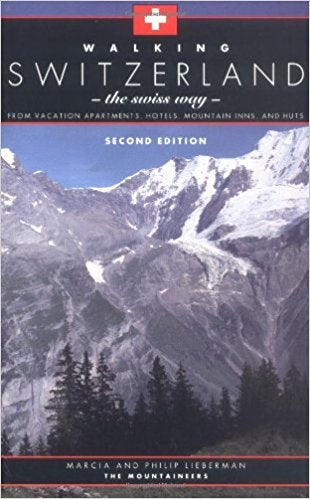 Walking Switzerland - The Swiss Way 2nd. Edition