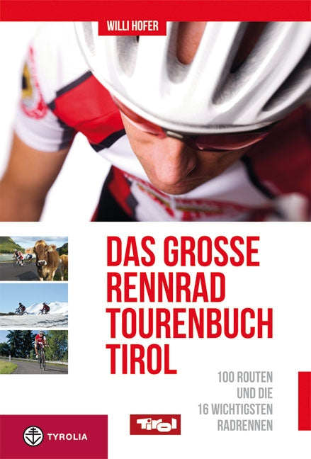 Das Grosse Rennrad Tourenbuch Tirol