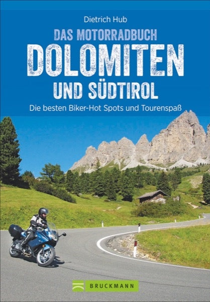 Das Motorradbuch Dolomiten und Südtirol