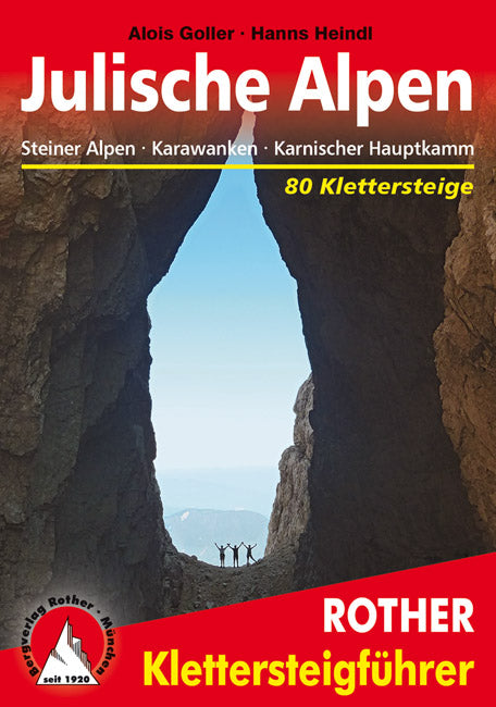 Rother KlettersteigfÃ¼hrer JÃ¼lische Alpen - 80 Klettersteige (4.A 2013)