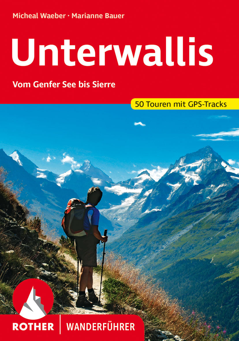 Rother Wanderführer Unterwallis - 50 Touren (6.A 2021)