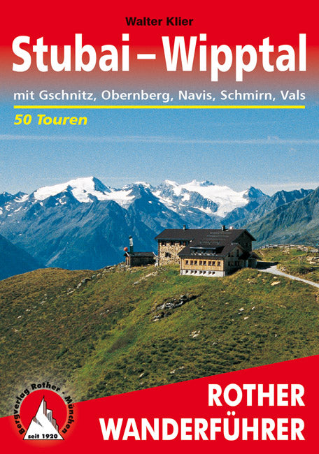 Rother Wanderführer Stubai-Wipptal - 50 Touren  (5.A 2014)