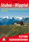 Rother WanderfÃ¼hrer Stubai-Wipptal - 50 Touren  (5.A 2014)