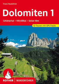 Rother Wanderführer Dolomiten 1 - Grödner Tal 52 Touren