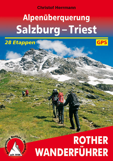 Rother Wanderführer Alpenüberquerung Salzburg – Triest (2.A 2018)