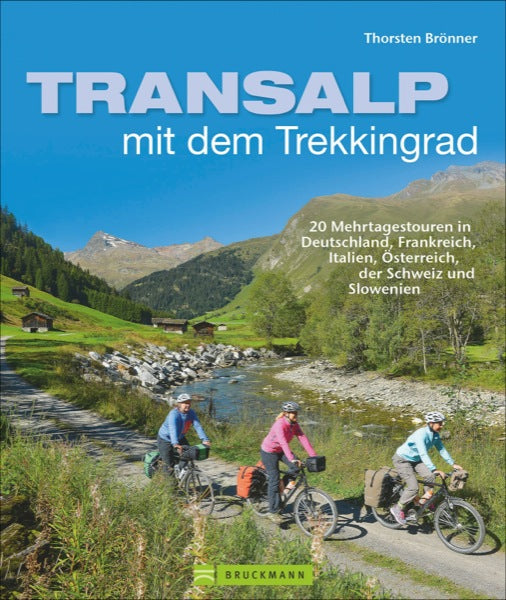 Transalp mit dem Trekkingrad - 20 Mehrtagstouren