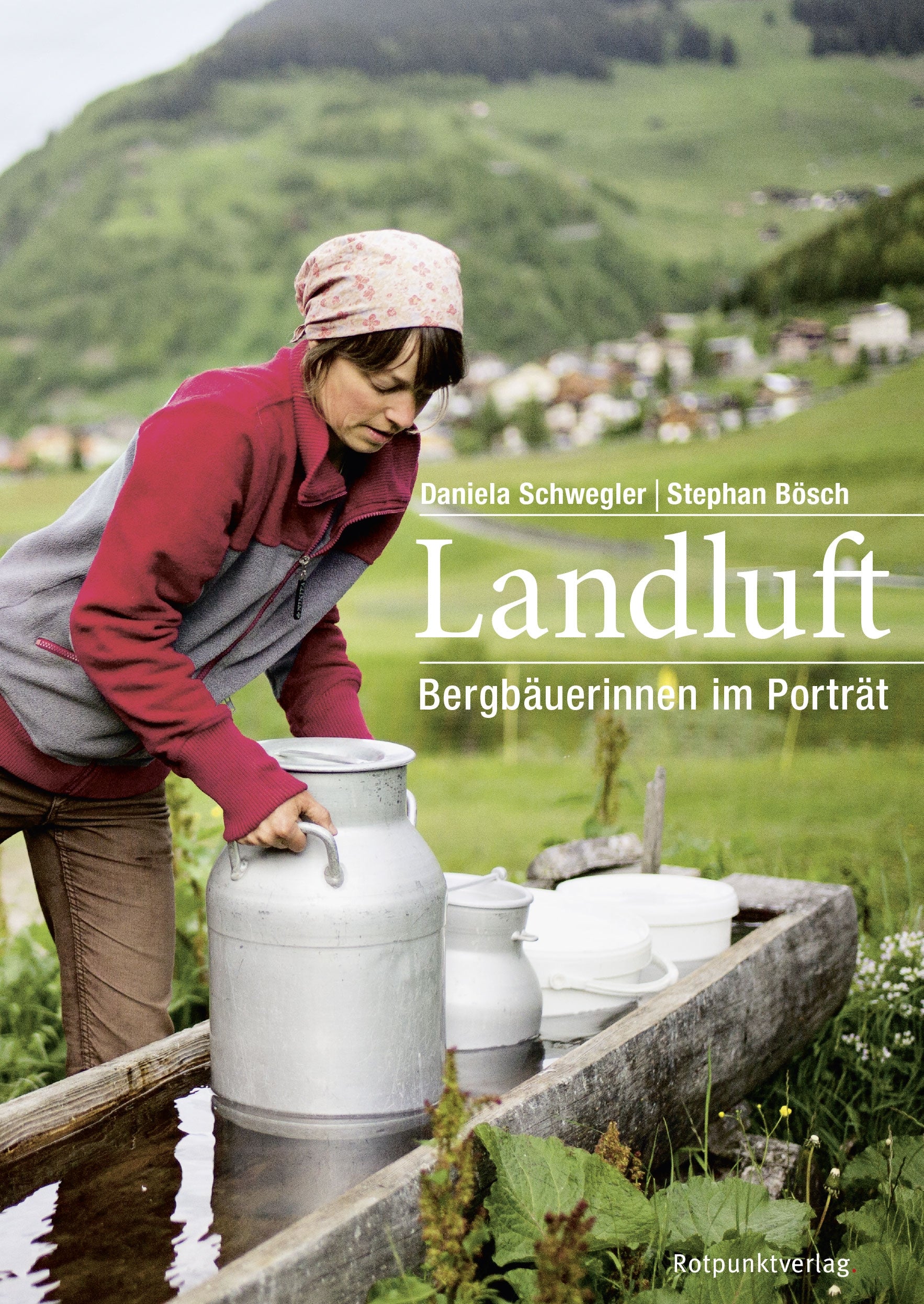 Landluft - Bergbäuerinnen im Porträt
