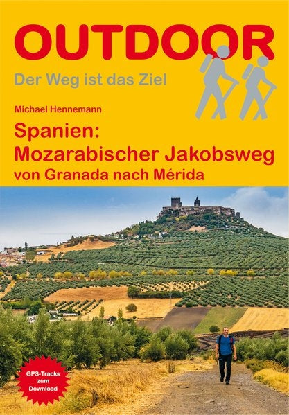 Wandelgids Spanien: Mozarabischer Jakobsweg von Granada nach Mérida   (227) 2.A 2017