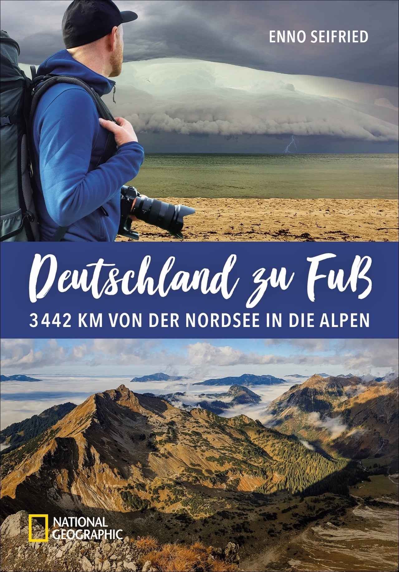 Deutschland zu Fuß - 3442 Km von der Nordsee in die Alpen