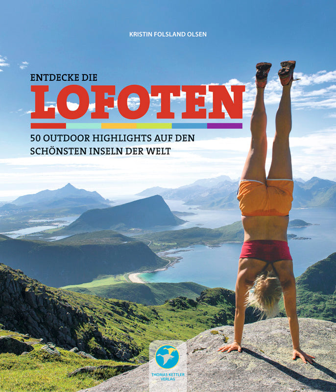 Reisgids Entdecke die Lofoten - 50 Outdoor Highlights auf den schönsten Inseln der Welt
