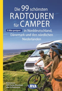 Tourenbuch Die 99 schÃ¶nsten Radtouren fÃ¼r Camper in Norddeutschland, DÃ¤nemark und den nÃ¶rdlichen Niederlanden
