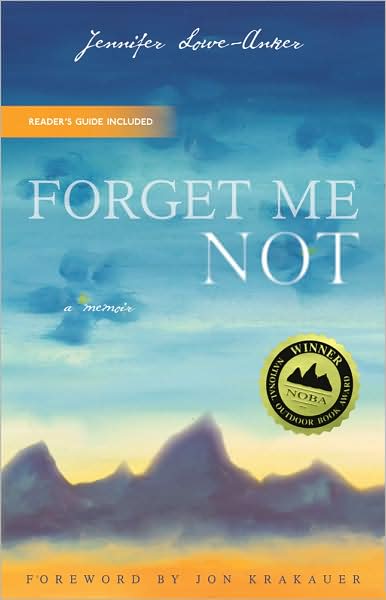Forget me not - a memoir by Jennifer Lowe-Anker