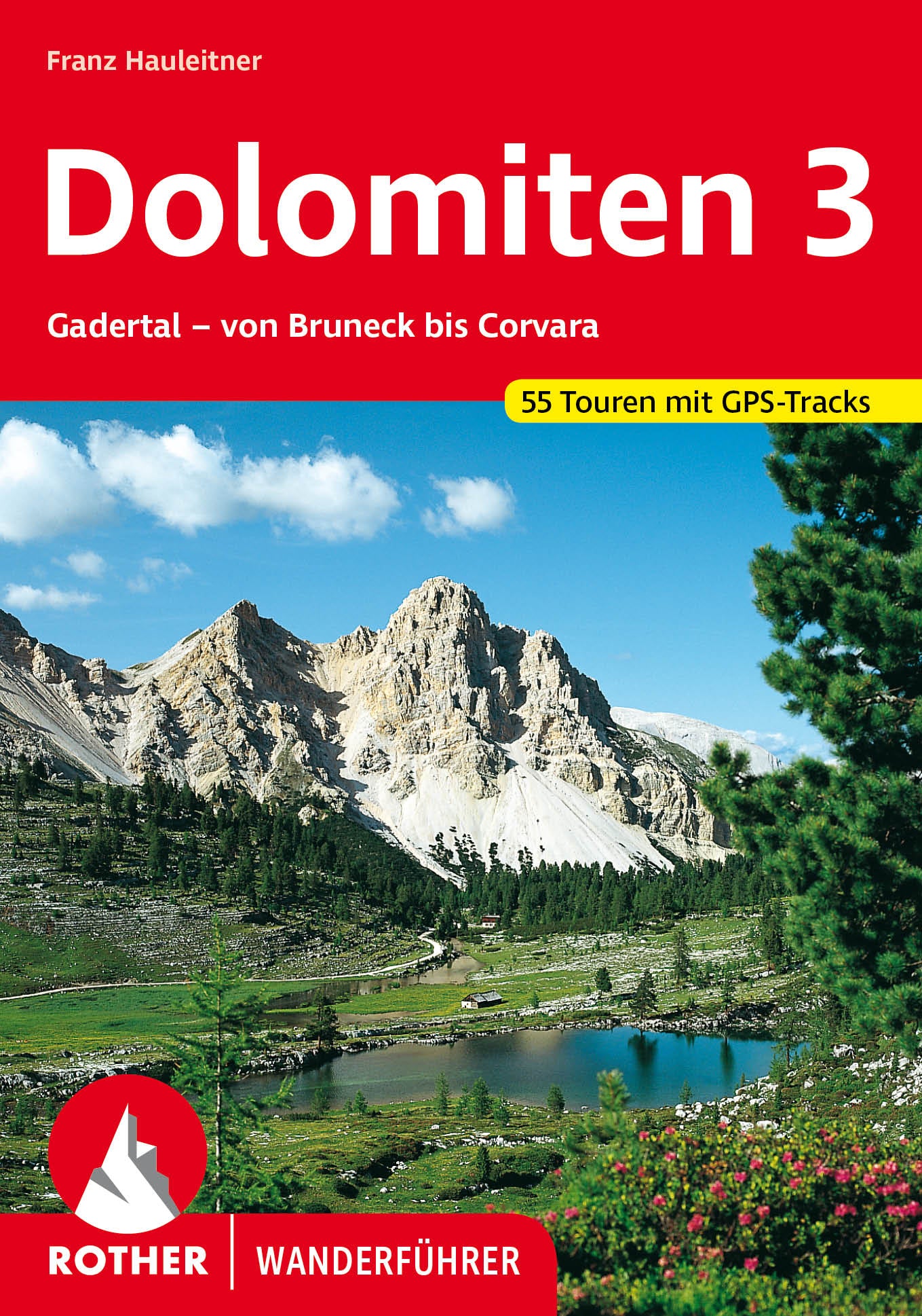 Rother Wanderführer Dolomiten 3 - Gadertal 55 Touren (8.A 2022)