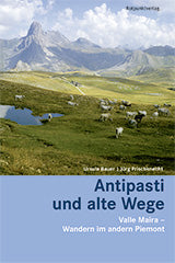 Antipasti und alte Wege (Valle Maira/Piemont) 9.A 2018