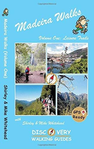 Walking guide Madeira Walks Volume One: Leisure Trails
