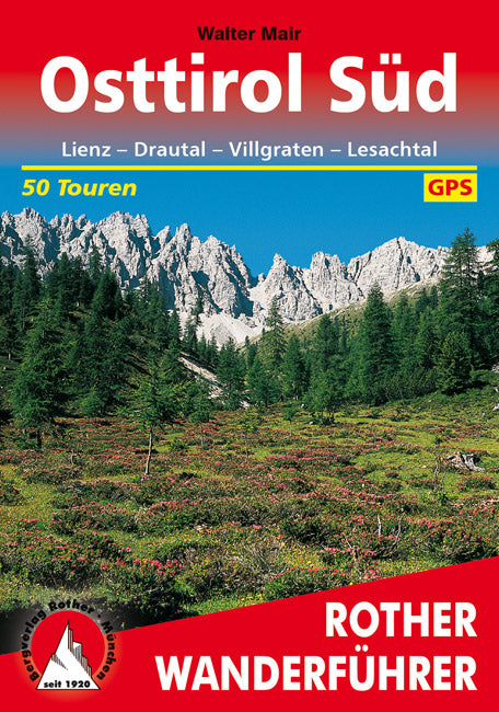 Rother WanderfÃ¼hrer Osttirol-SÃ¼d 50 Touren (5.A 2016)