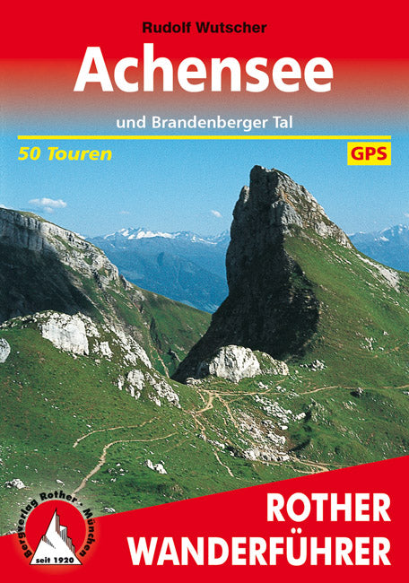 Rother WanderfÃ¼hrer Achensee - 50 Touren (7.A 2016)