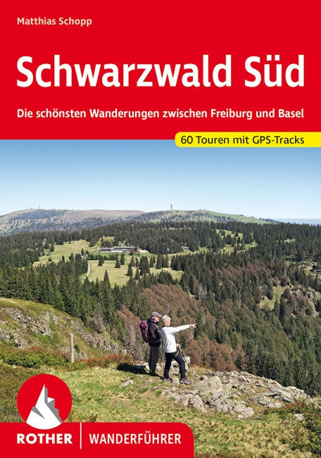 Rother WanderfÃ¼hrer Schwarzwald SÃ¼d - 60 Touren