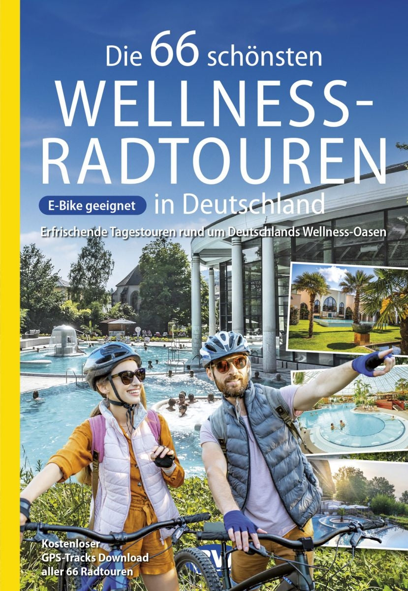 Die 66 schÃ¶nsten Wellness Radtouren in Deutschland