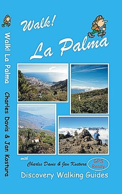Walking guide Walk! La Palma 3rd. ed. 2015