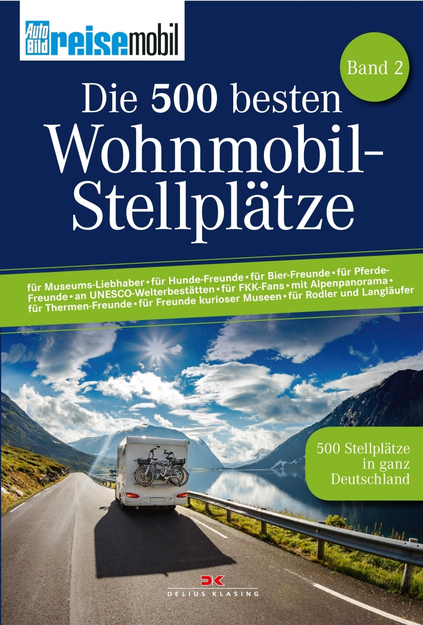 Die 500 besten Wohnmobil-Stellplätze in ganz Deutschland