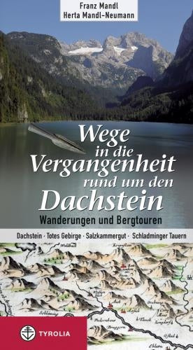 Wege in die Vergaanheit in Dachstein