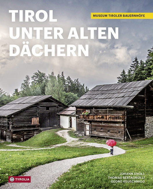 Tirol Unter Alten Dächern