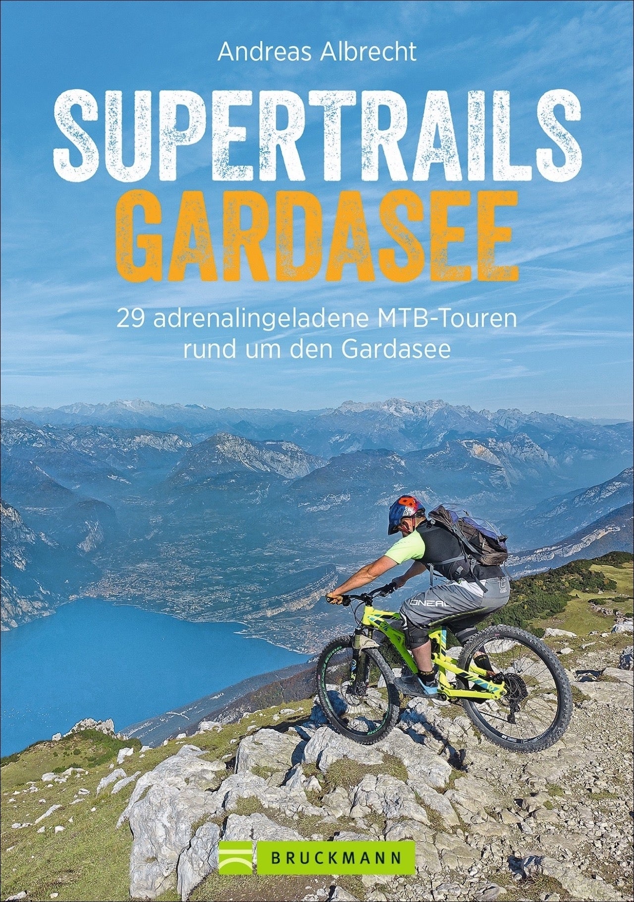 Supertrails Gardasee - 29 adrenalingeladene MTB-Touren rund um den Gardasee