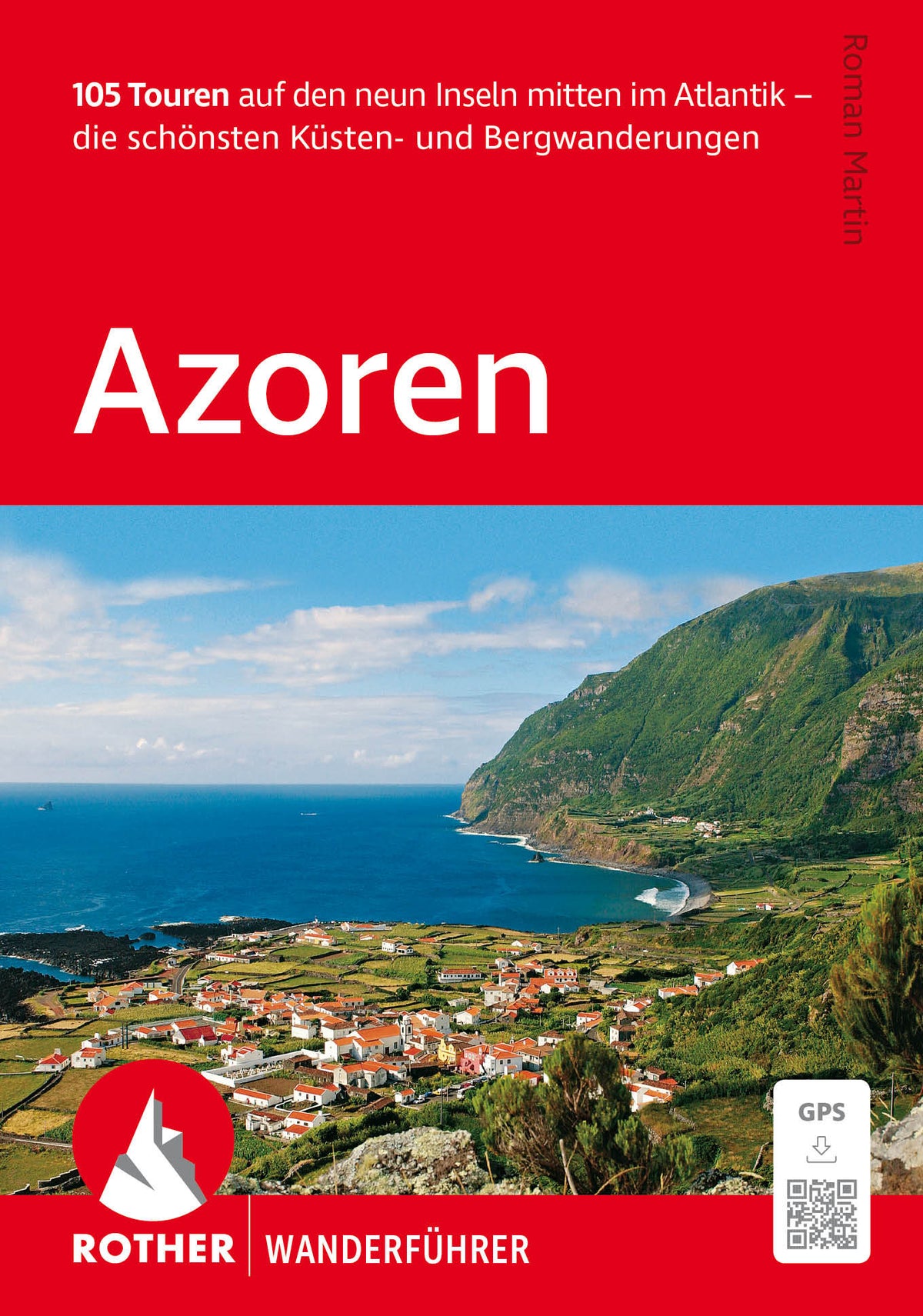 Rother Wanderfuehrer Azores 77 Touren (3.A 2012)