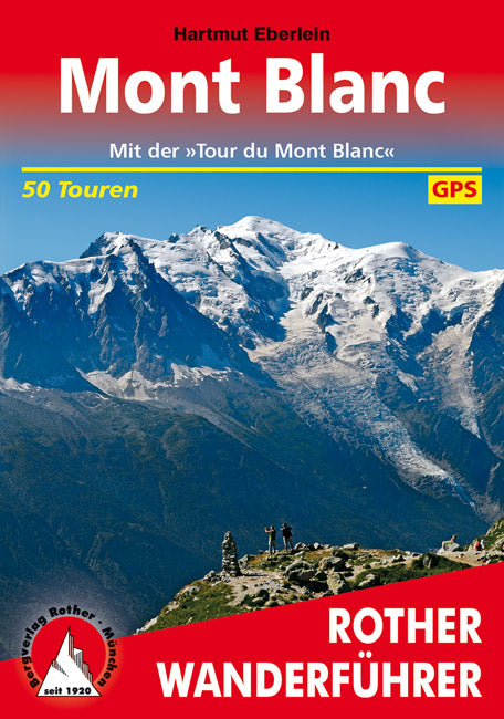 Rother Wanderführer Tour du Mont Blanc - 50 Tours (5.A 2017)