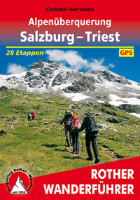 Rother WanderfÃ¼hrer AlpenÃ¼berquerung Salzburg â€“ Triest (2.A 2018)