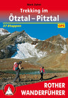 Rother WanderfÃ¼hrer Trekking im Ã–tztal - Pitztal 37 Etappen (1.A 2016)