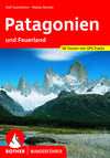 Rother Patagonien und Feuerland 50 Touren (5.A 2023)