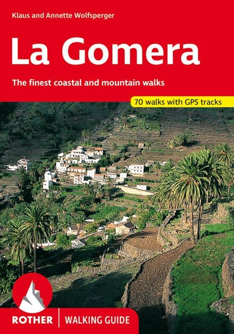 Rother Walking Guide La Gomera - 70 Walks (6th. ed.2020)