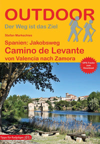 Spanien walking guide: Jakobsweg Camino de Levante von Valencia nach Zamora (271) 2.A 2020