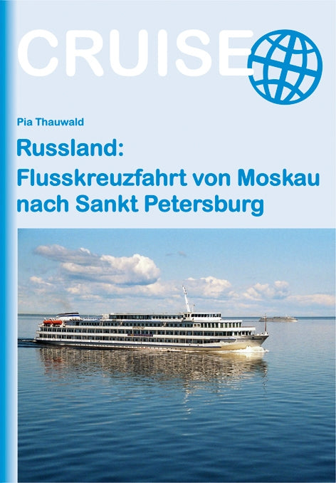 Cruise guide Russia: Flusskreuzfahrt von Moskau nach Sankt Petersburg