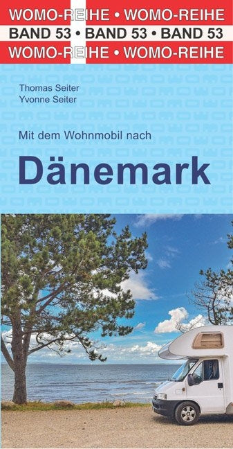 Campinggids WoMo 53: Mit dem Wohnmobil nach Dänemark