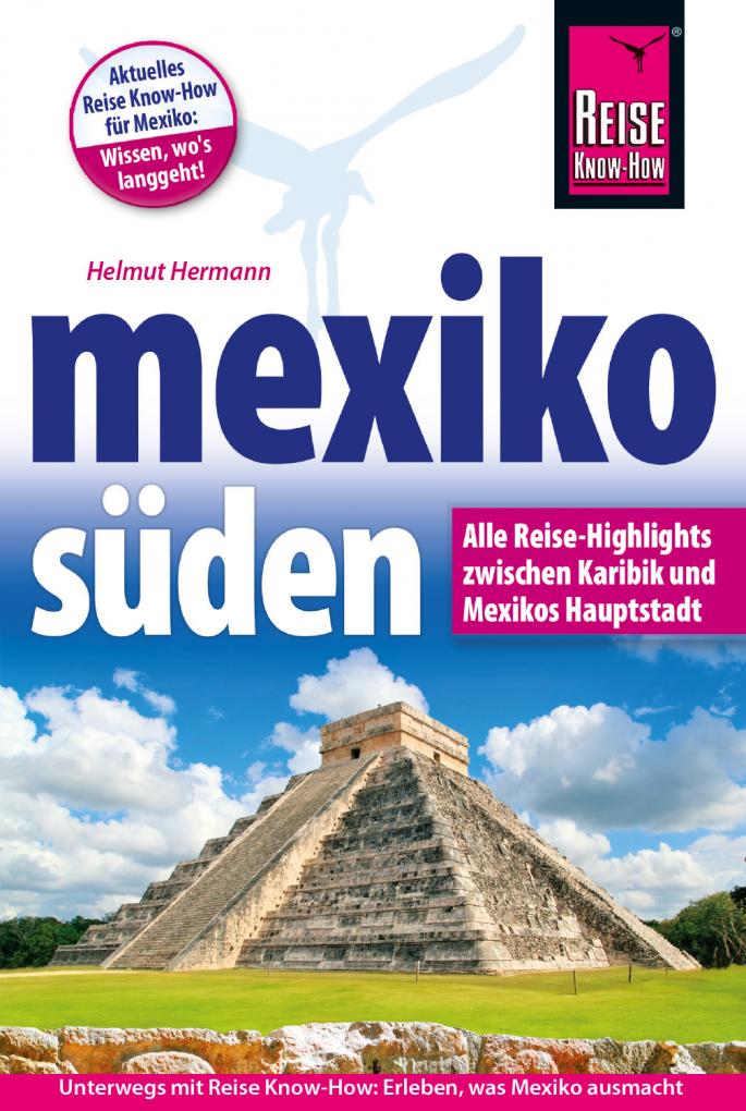 Travel guide Mexico Süden