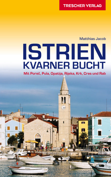 Travel guide Istrien - Kvarner Bucht / Mit Piran, Izola und Koper