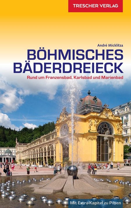 Travel guide Böhtisches Bäderdreieck - Around Franzenstadt, Karlsbad und Marienbad