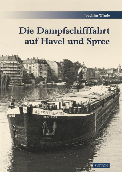Die Dampfschifffahrt auf Havel und Spree