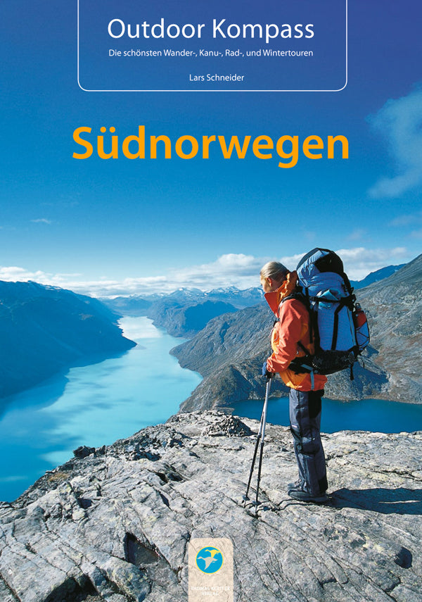 Outdoor Kompass Südnorwegen (The best Wander-, Kanu-, Rad- und Wintertouren)