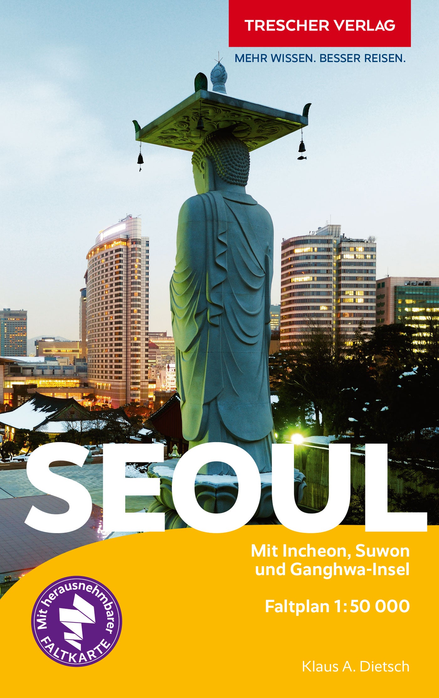 Travel guide Seoul with Incheon, Suwon and Ganghwa-Insel 2.A 2017