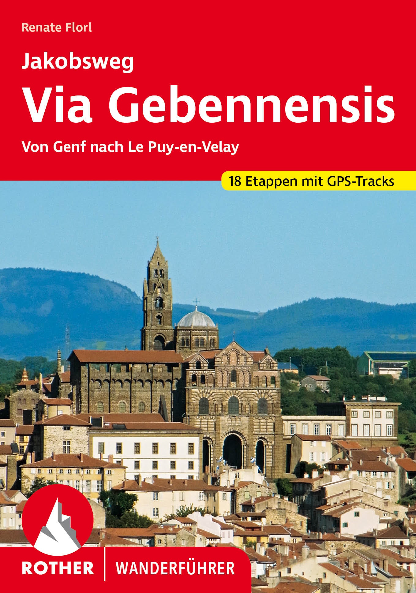 Wandelgids Via Gebennensis - Jakobsweg von Genf nach Le Puy 50 Etappen (2.A 2023)