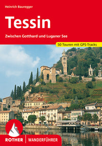 Rother Wanderführer Tessin 50 Touren  (10.A 2024)